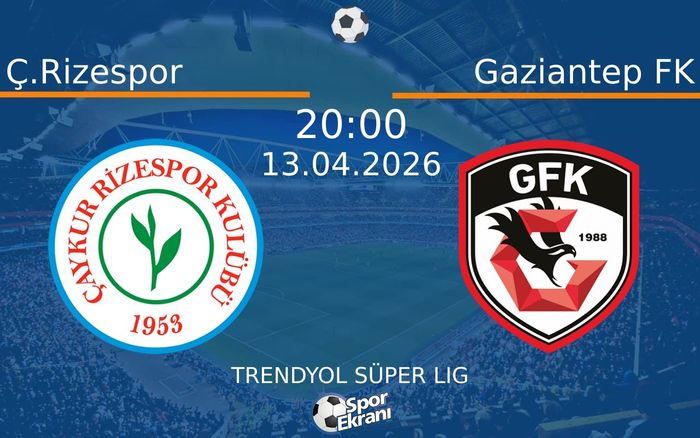 Ç.Rizespor - Gaziantep FK Maçı Hangi Kanalda Saat Kaçta? - 13 Nisan 2026 – Maç Rehberi Ç.Rizespor - Gaziantep FK Maçı Hangi Kanalda Saat Kaçta? - 13 Nisan 2026 – Maç Rehberi