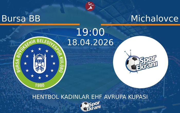 18 Nisan 2026 Bursa BB vs Michalovce maçı Hangi Kanalda Saat Kaçta Yayınlanacak? 18 Nisan 2026 Bursa BB vs Michalovce maçı Hangi Kanalda Saat Kaçta Yayınlanacak?