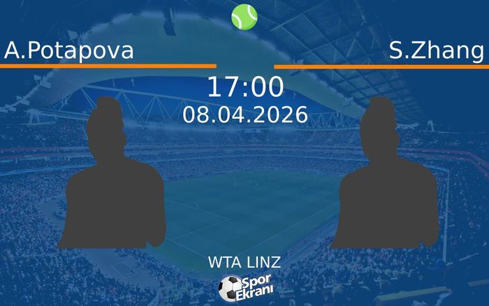 08 Nisan 2026 A.Potapova vs S.Zhang maçı Hangi Kanalda Saat Kaçta Yayınlanacak?