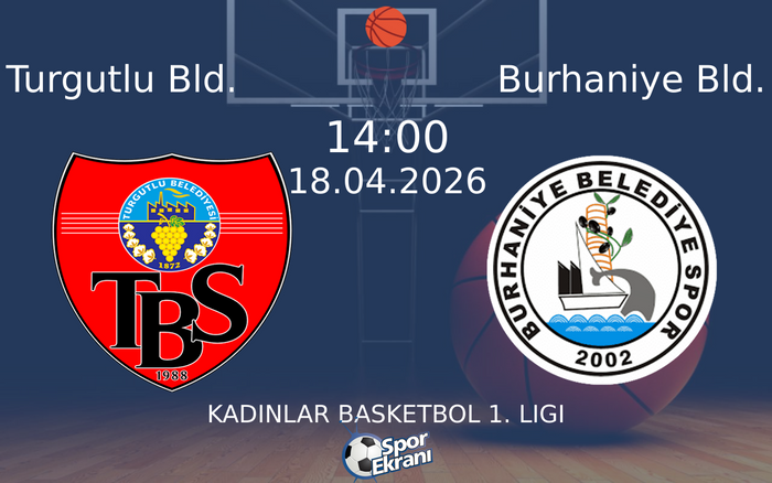 18 Nisan 2026 Turgutlu Bld. vs Burhaniye Bld. maçı Hangi Kanalda Saat Kaçta Yayınlanacak? 18 Nisan 2026 Turgutlu Bld. vs Burhaniye Bld. maçı Hangi Kanalda Saat Kaçta Yayınlanacak?