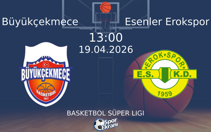 19 Nisan 2026 Büyükçekmece vs Esenler Erokspor maçı Hangi Kanalda Saat Kaçta Yayınlanacak? 19 Nisan 2026 Büyükçekmece vs Esenler Erokspor maçı Hangi Kanalda Saat Kaçta Yayınlanacak?