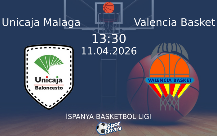 11 Nisan 2026 Unicaja Malaga vs Valencia Basket maçı Hangi Kanalda Saat Kaçta Yayınlanacak? 11 Nisan 2026 Unicaja Malaga vs Valencia Basket maçı Hangi Kanalda Saat Kaçta Yayınlanacak?