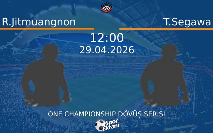 29 Nisan 2026 R.Jitmuangnon vs T.Segawa maçı Hangi Kanalda Saat Kaçta Yayınlanacak? 29 Nisan 2026 R.Jitmuangnon vs T.Segawa maçı Hangi Kanalda Saat Kaçta Yayınlanacak?
