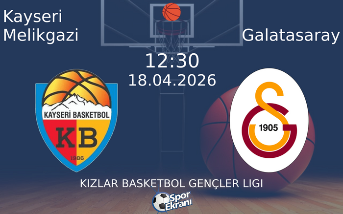 18 Nisan 2026 Kayseri Melikgazi vs Galatasaray maçı Hangi Kanalda Saat Kaçta Yayınlanacak? 18 Nisan 2026 Kayseri Melikgazi vs Galatasaray maçı Hangi Kanalda Saat Kaçta Yayınlanacak?
