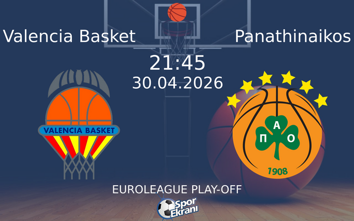 30 Nisan 2026 Valencia Basket vs Panathinaikos maçı Hangi Kanalda Saat Kaçta Yayınlanacak? 30 Nisan 2026 Valencia Basket vs Panathinaikos maçı Hangi Kanalda Saat Kaçta Yayınlanacak?
