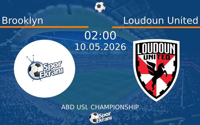 10 Mayıs 2026 Brooklyn vs Loudoun United maçı Hangi Kanalda Saat Kaçta Yayınlanacak? 10 Mayıs 2026 Brooklyn vs Loudoun United maçı Hangi Kanalda Saat Kaçta Yayınlanacak?