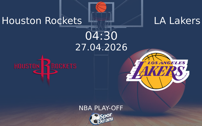 Houston Rockets - LA Lakers Maçı Hangi Kanalda? 27 Nisan 2026 Yayın Ekranı
